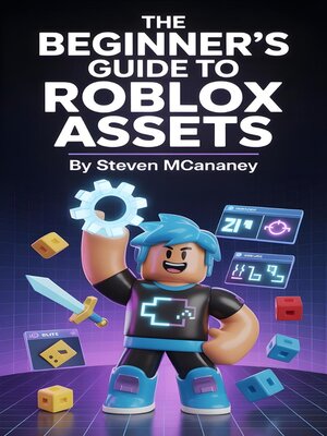 cover image of The Beginner's Guide to Roblox Assets